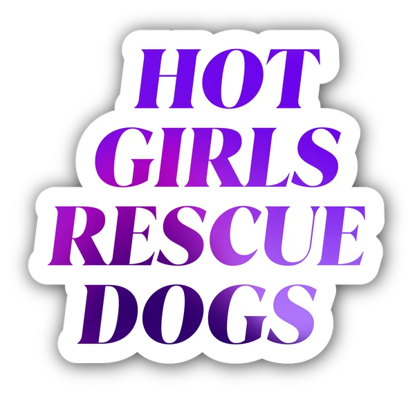 Hot Girls Rescue Dogs sticker