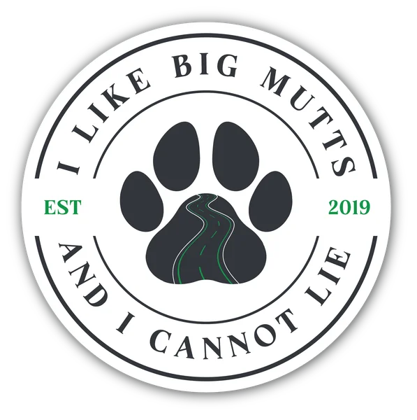 I Like Big Mutts and I Cannot Lie sticker